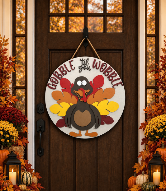 Thanksgiving Door Hanger - Gobble Til You Wobble