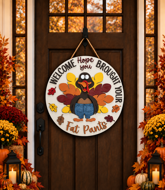 Thanksgiving Door Hanger Brought Your Fat Pants